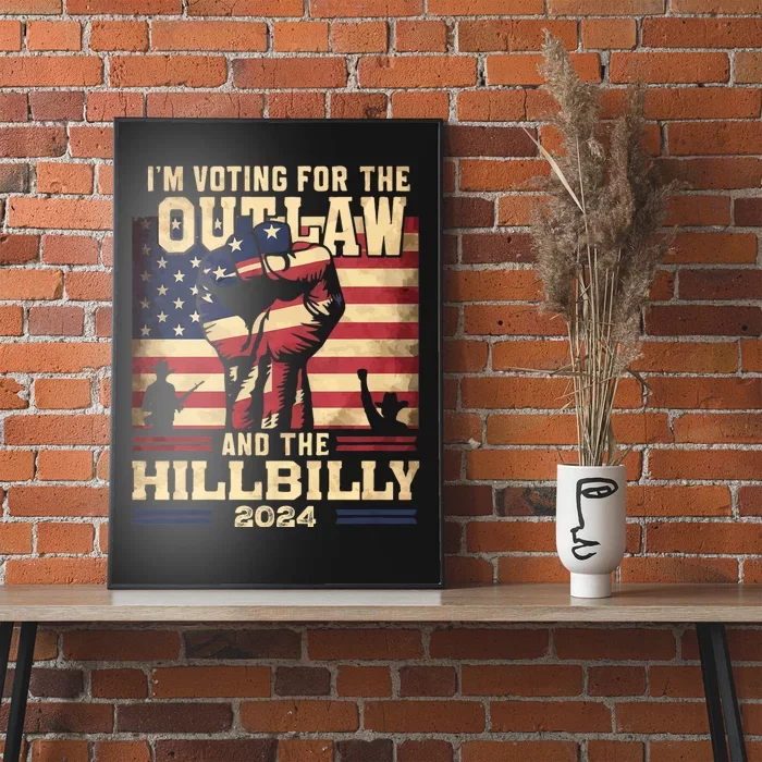 Im Voting For The Outlaw And The Hillbilly 2024 Trump Vance 2024 Us Flag Poster