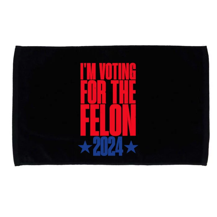 IM Voting For The Trump Felon Conviction 2024 Microfiber Hand Towel