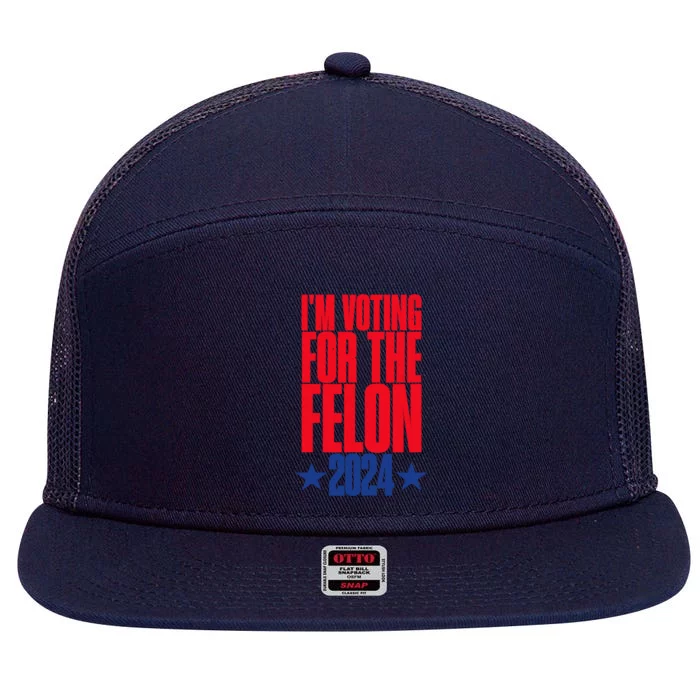 IM Voting For The Trump Felon Conviction 2024 7 Panel Mesh Trucker Snapback Hat