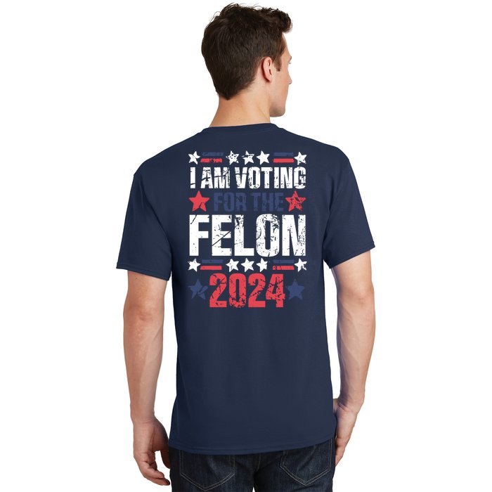 Im Voting For The Felon Grunge Front And Back Design Front & Back T-Shirt