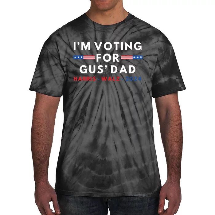 Im Voting For Gus Dad Vote Harris Walim Voting For Gus Dad Vote Harriz 2024 Tie-Dye T-Shirt