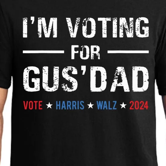 Im Voting For Gus Dad Vote Harris Walz 2024 Pajama Set