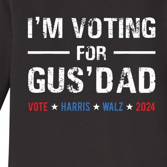 Im Voting For Gus Dad Vote Harris Walz 2024 Baby Long Sleeve Bodysuit