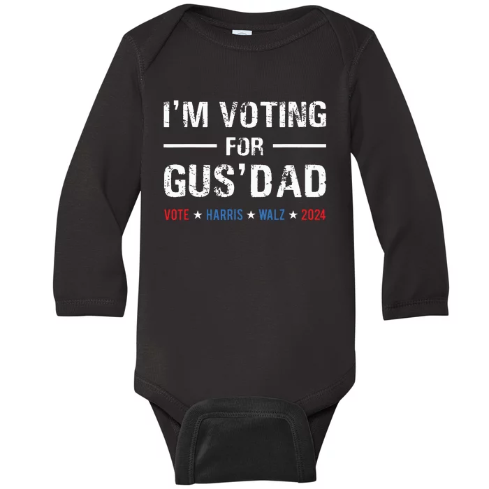 Im Voting For Gus Dad Vote Harris Walz 2024 Baby Long Sleeve Bodysuit