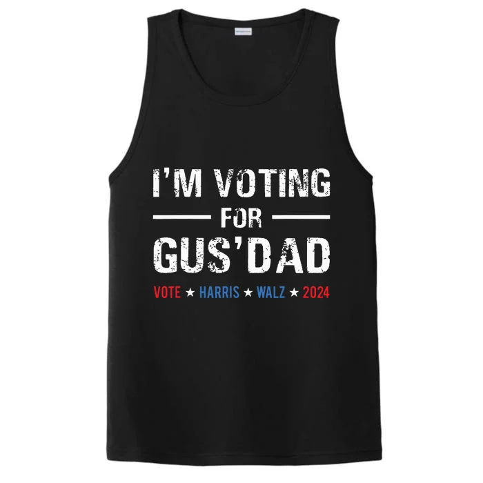 Im Voting For Gus Dad Vote Harris Walz 2024 Performance Tank