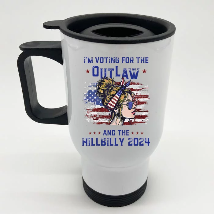 IM Voting For The Outlaw And The Hillbilly 2024 Us Flag Front & Back Stainless Steel Travel Mug