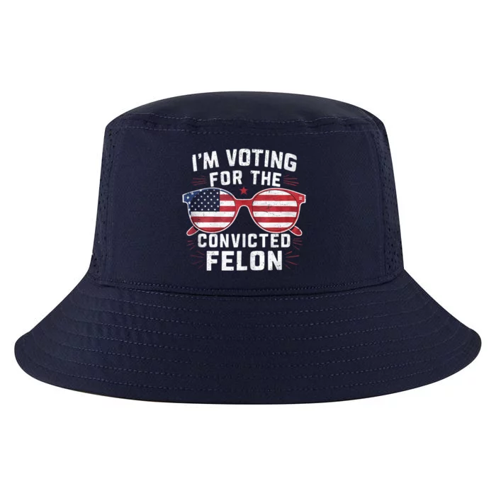 IM Voting For The Convicted Felon Funny Pro Trump 2024 Cool Comfort Performance Bucket Hat