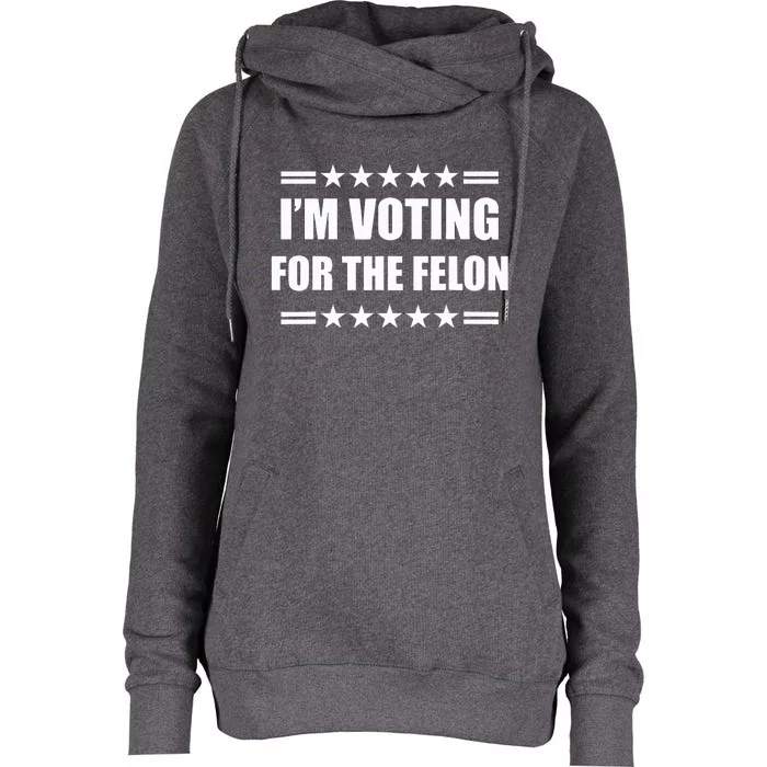 IM Voting For A Felon Womens Funnel Neck Pullover Hood