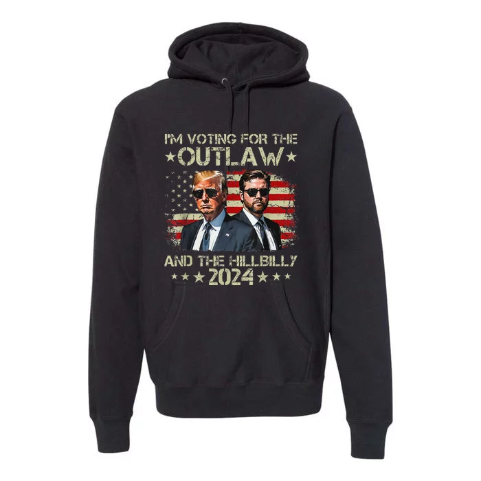 IM Voting For The Felon & The Hillbilly 2024 Pro Trump Meme Premium Hoodie