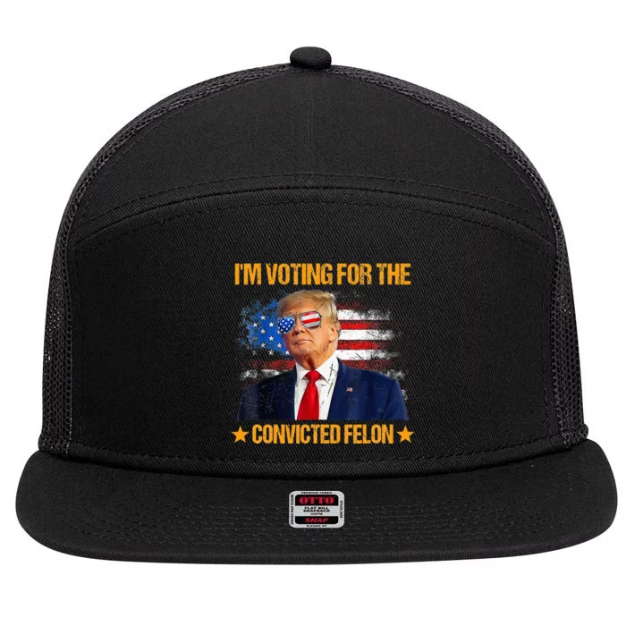 IM Voting For The Convicted Felon 7 Panel Mesh Trucker Snapback Hat