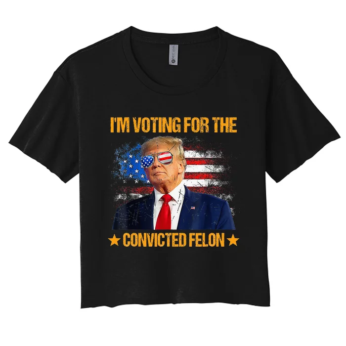 IM Voting For The Convicted Felon Women's Crop Top Tee