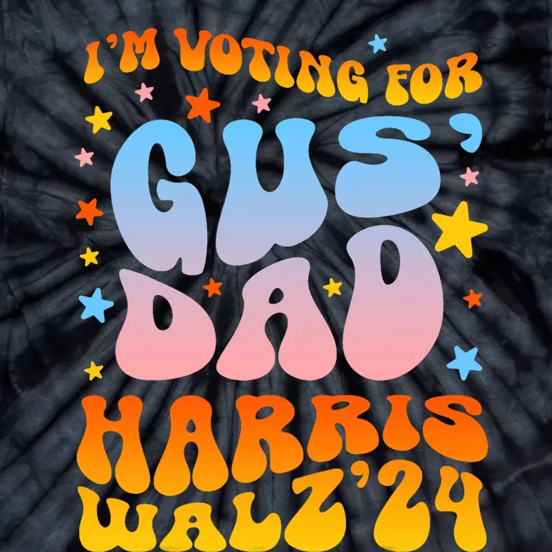 IM Voting For Gus Dad Vote Harris Walz 2024 Boho Tie-Dye T-Shirt