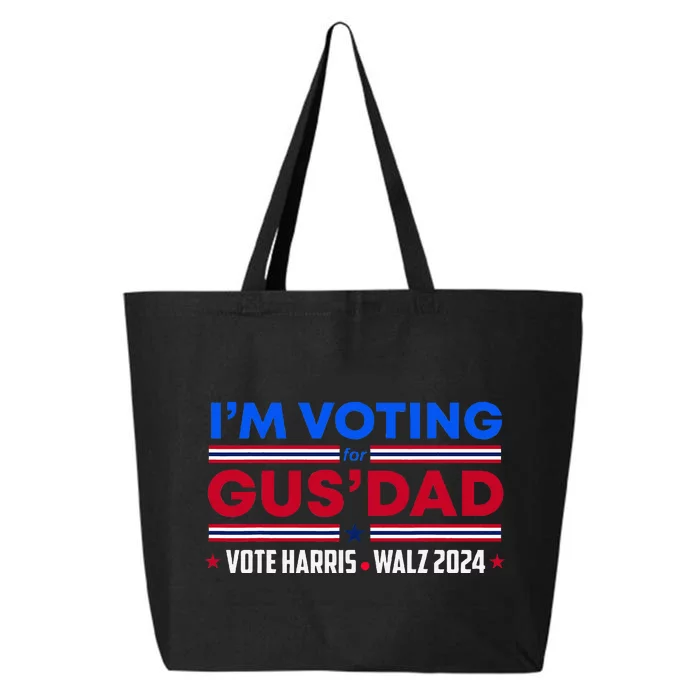 IM Voting For Gus Dad Vote Harris Walz 2024 Pres And Vice 25L Jumbo Tote