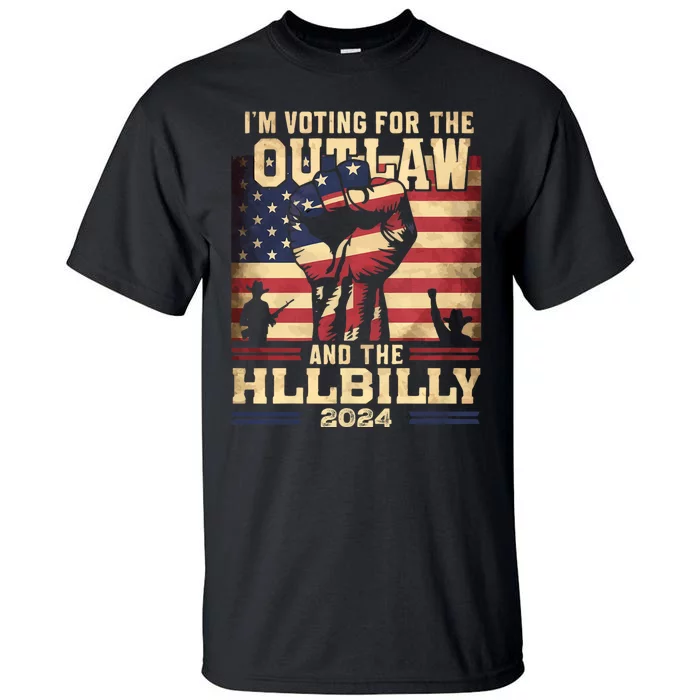 IM Voting For The Outlaw And The Hillbilly 2024 Tall T-Shirt