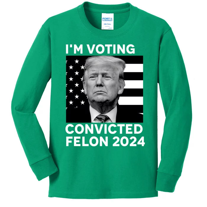 Im Voting For A Convicted Felon In November 2024 Kids Long Sleeve Shirt