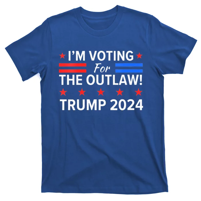 Im Voting For The Outlaw Funny Pro Trump 2024 Election T-Shirt