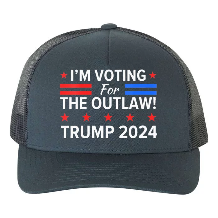 Im Voting For The Outlaw Funny Pro Trump 2024 Election Yupoong Adult 5-Panel Trucker Hat