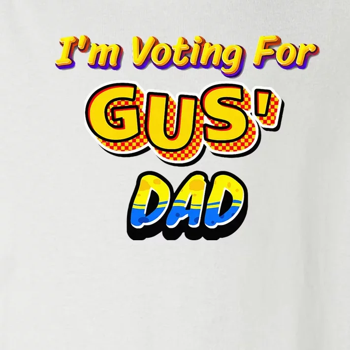 IM Voting For GusS Dad Toddler Long Sleeve Shirt