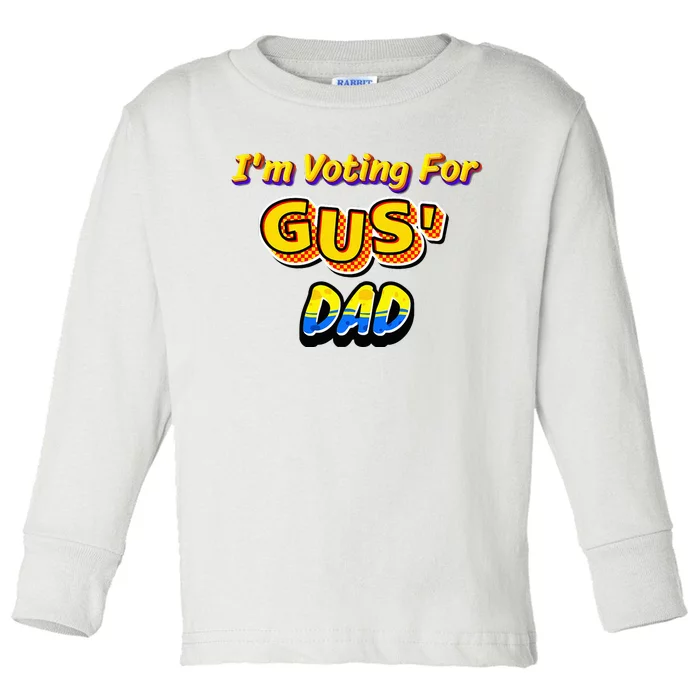 IM Voting For GusS Dad Toddler Long Sleeve Shirt