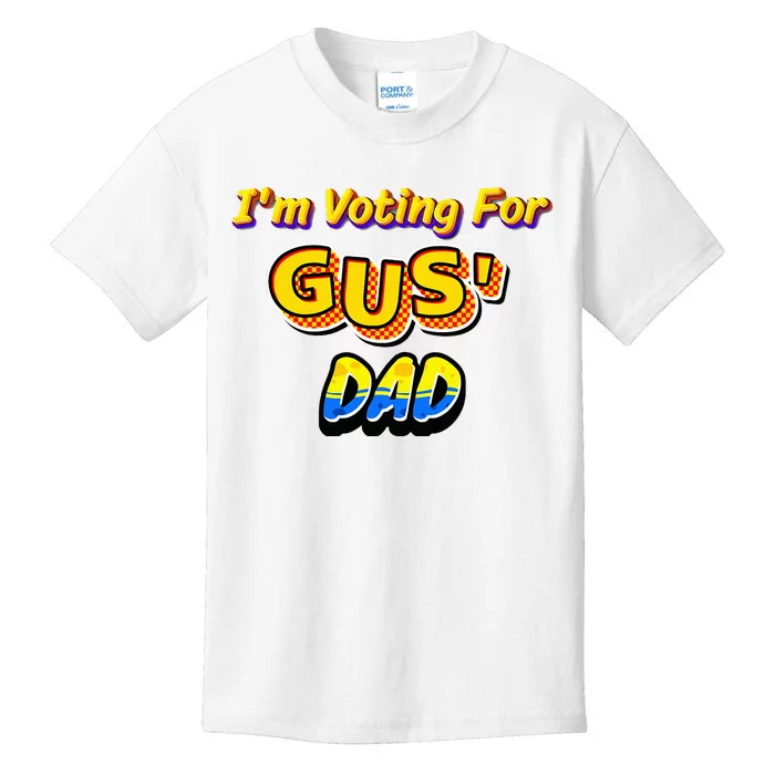 IM Voting For GusS Dad Kids T-Shirt