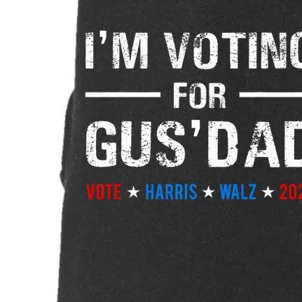 IM Voting For Gus Dad Vote Harris Walz 2024 Doggie 3-End Fleece Hoodie