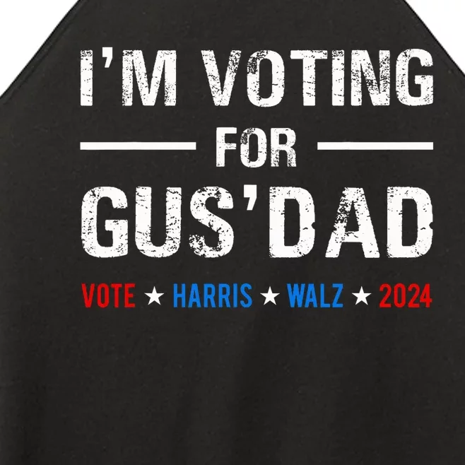 IM Voting For Gus Dad Vote Harris Walz 2024 Women’s Perfect Tri Rocker Tank