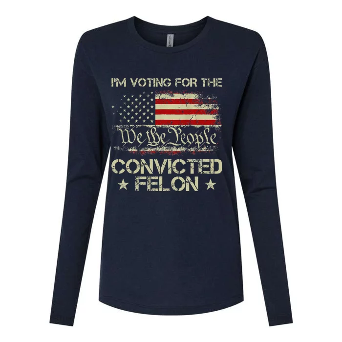 IM Voting For The Convicted Felon Funny 2024 Womens Cotton Relaxed Long Sleeve T-Shirt