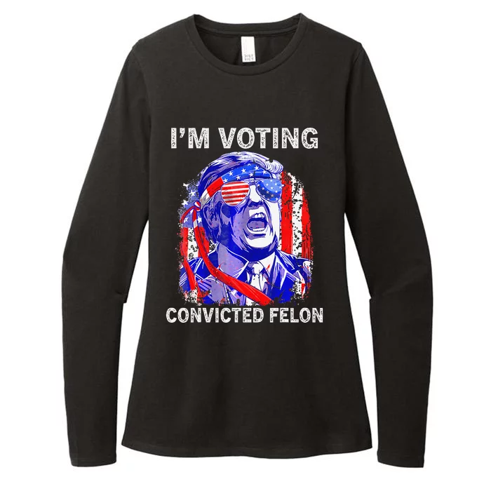 IM Voting For The Convicted Felon Funny Pro 2024 Womens CVC Long Sleeve Shirt