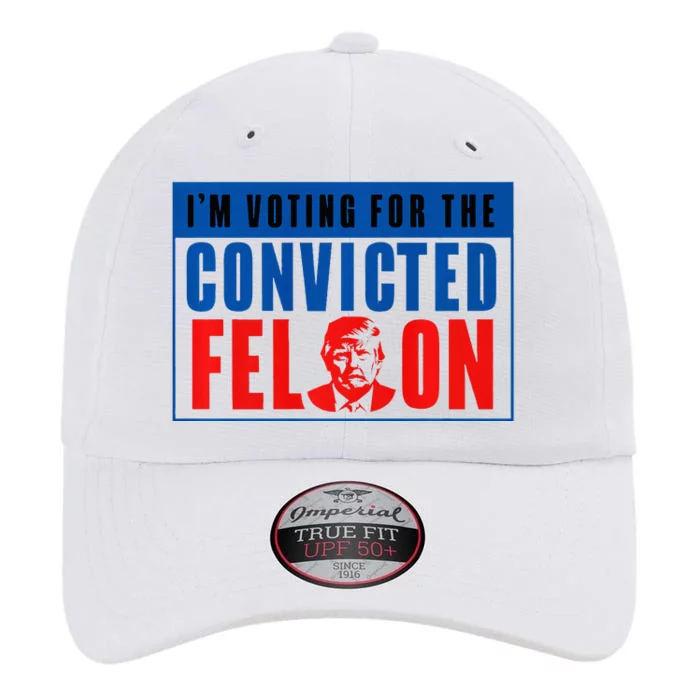 IM Voting For The Convicted Felon Donald Trump 2024 Premium The Original Performance Cap