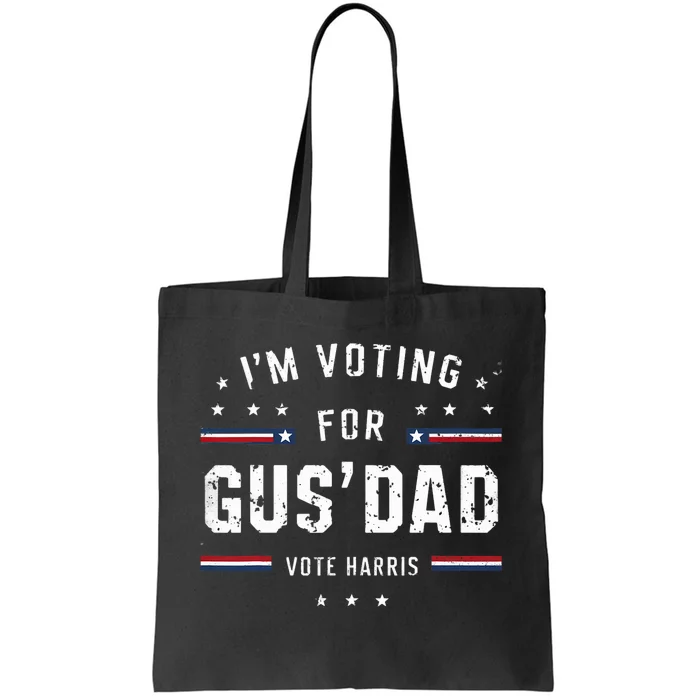 Im Voting For Gus Dad Harris Walz 2024 Tote Bag