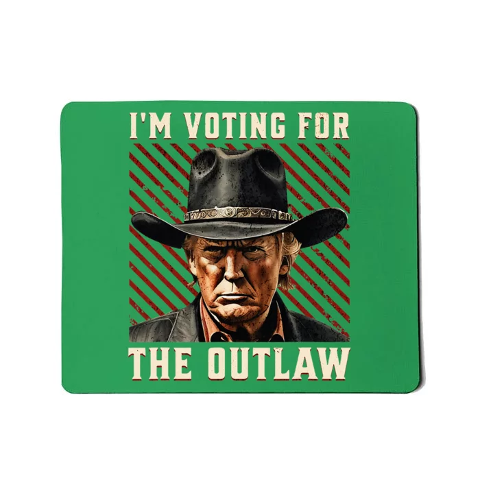 IM Voting For The Outlaw Wanted For President Trump 2024 Mousepad