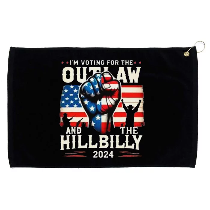 IM Voting For The Outlaw And The Hillbilly Trump Vance 2024 Grommeted Golf Towel