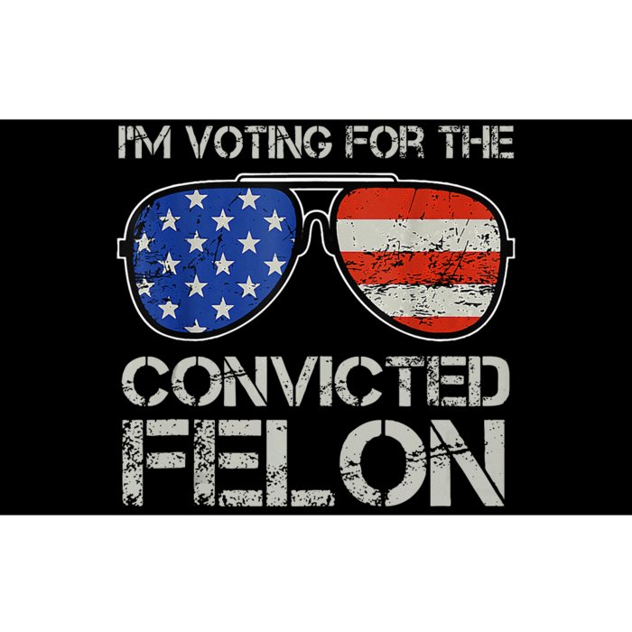 Im Voting For The Convicted Fellon 2024 Us Flag Pro Trump Bumper Sticker