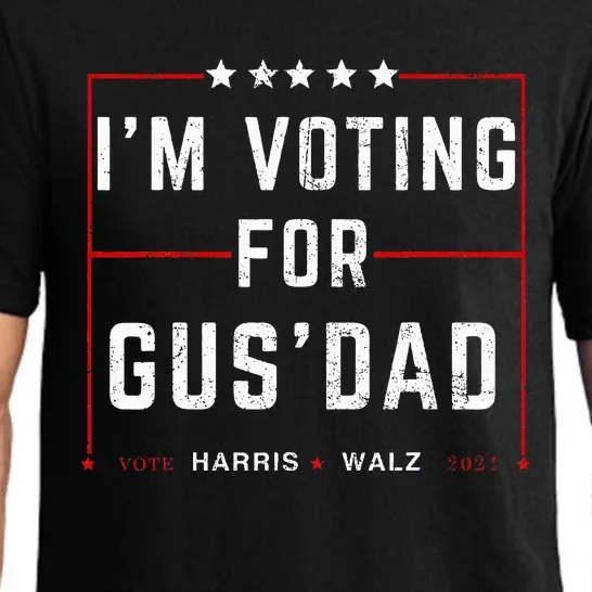 IM Voting For Gus Dad Vote Harris Walz 2024 Pres And Vice Pajama Set