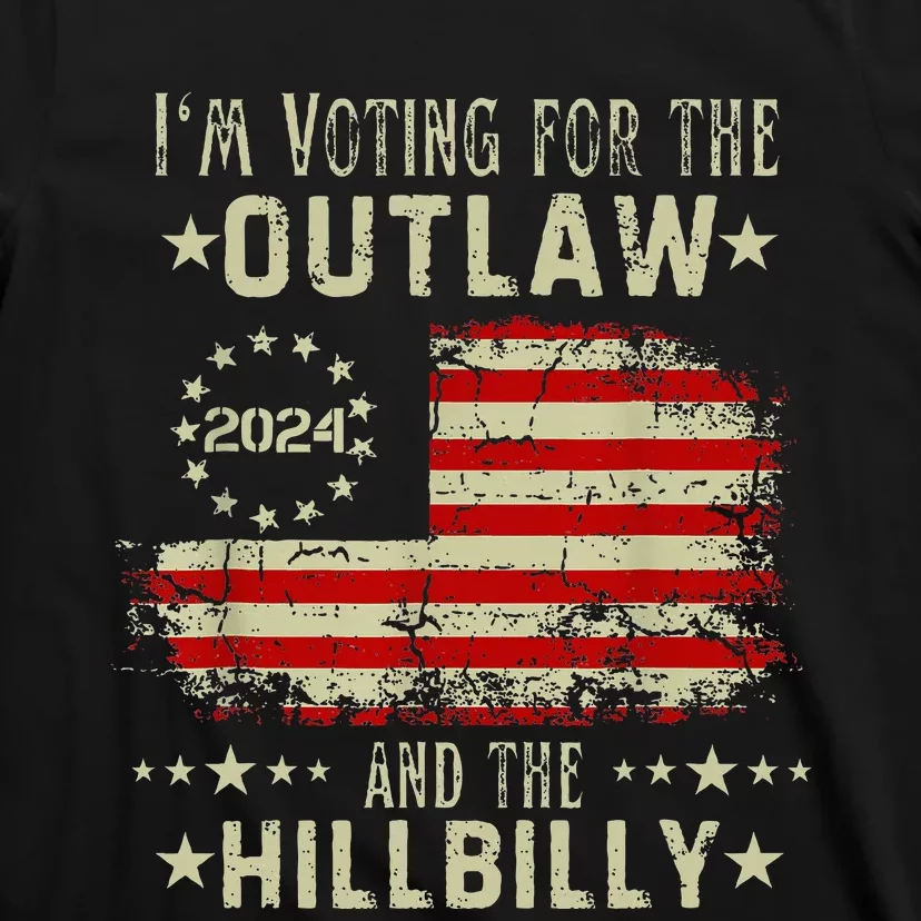 IM Voting For The Outlaw And The Hillbilly 2024 Us Flag T-Shirt