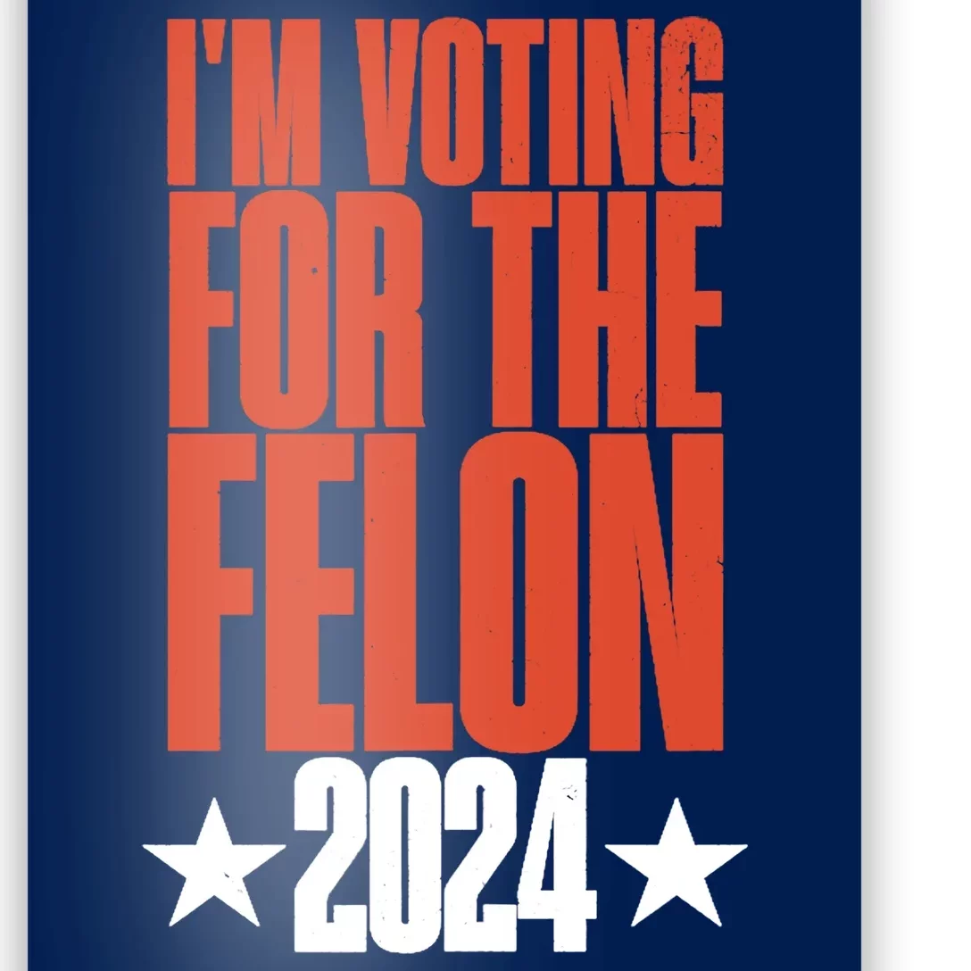 IM Voting For Felon Conviction Poster