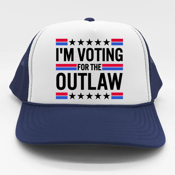 Im Voting For The Outlaw Funny Trump Trucker Hat