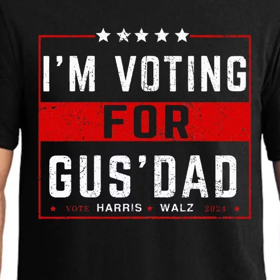 IM Voting For Gus Dad Vote Harris Walz 2024 Pres And Vice Pajama Set