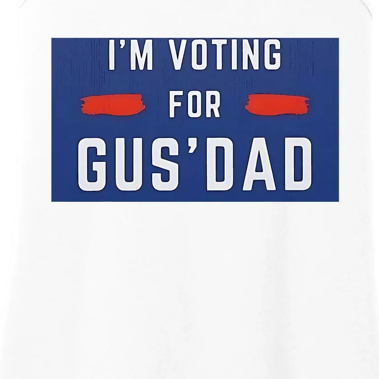 Im Voting For Gus Dad Ladies Essential Tank