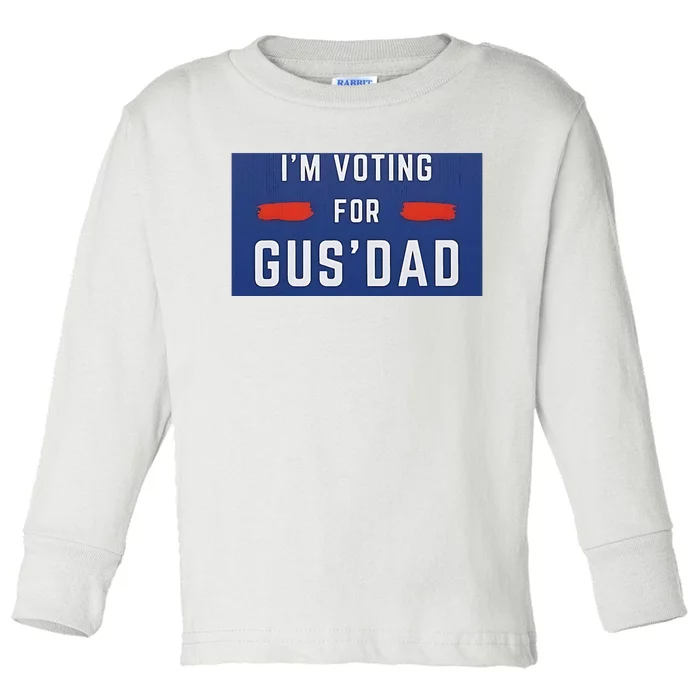 Im Voting For Gus Dad Toddler Long Sleeve Shirt