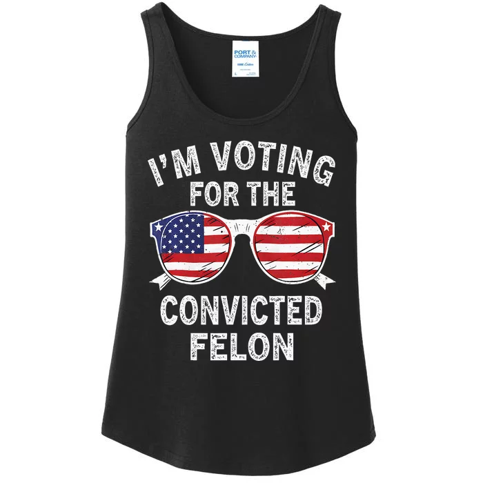 IM Voting For The Convicted Felon Funny Pro 2024 Ladies Essential Tank