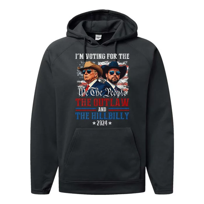 IM Voting For The Outlaw And The Hillbilly Trump Vance 2024 Performance Fleece Hoodie