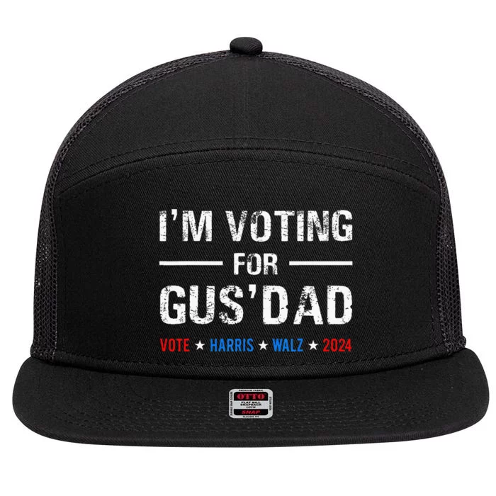 IM Voting For Gus Dad Vote Harris Walz 2024 7 Panel Mesh Trucker Snapback Hat