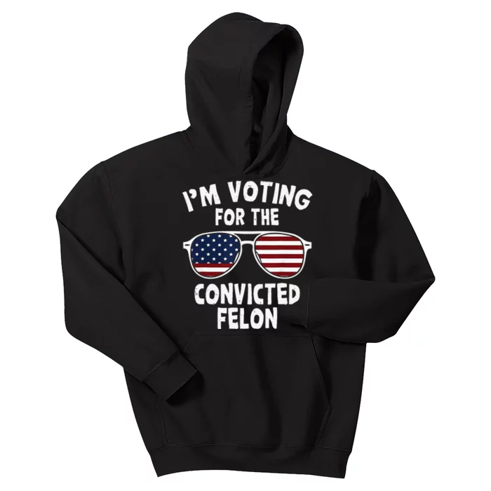 IM Voting For The Convicted Felon Funny Retro Us Sunglasses Kids Hoodie