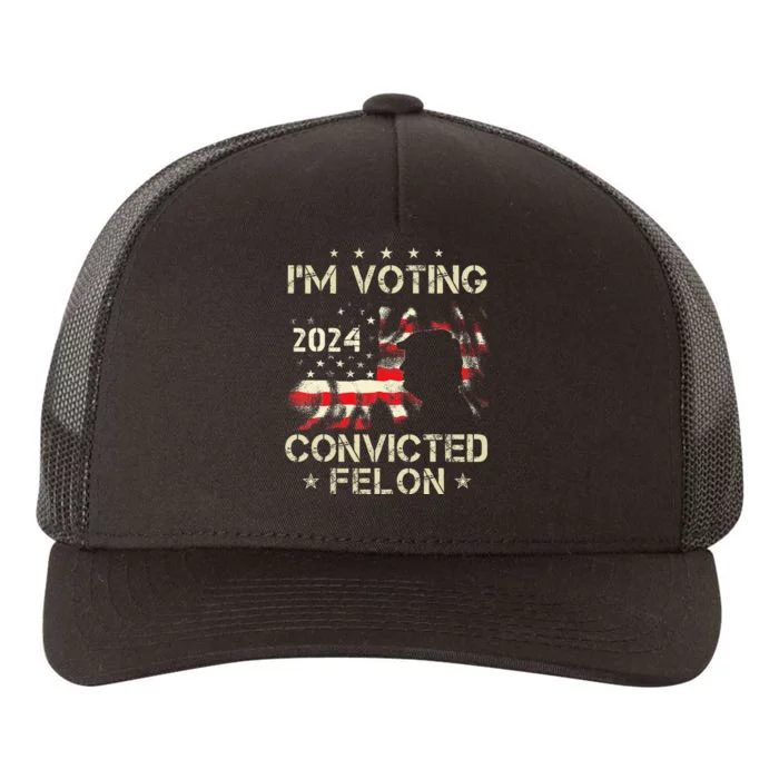 IM Voting For A Felon In 2024 Us Flag Convicted Felon Gift Yupoong Adult 5-Panel Trucker Hat