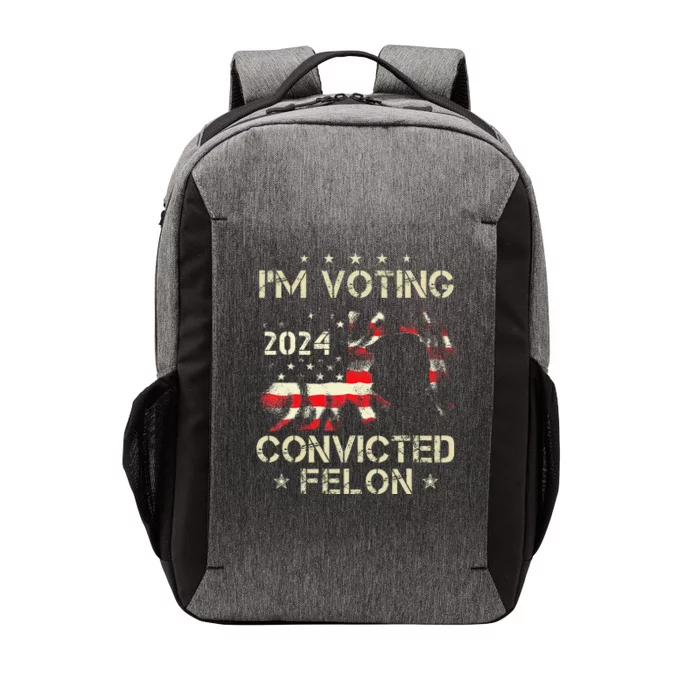 IM Voting For A Felon In 2024 Us Flag Convicted Felon Gift Vector Backpack