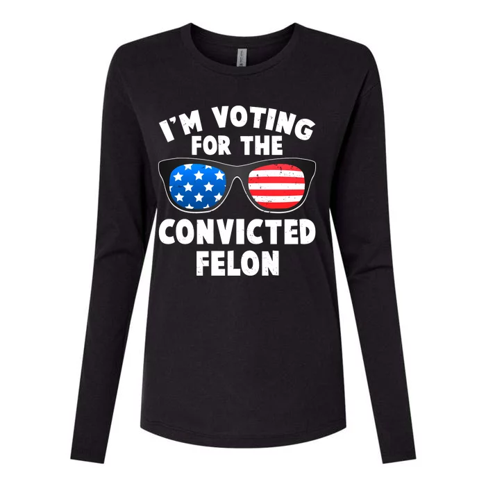 Im Voting For The Convicted Felon Trump Womens Cotton Relaxed Long Sleeve T-Shirt