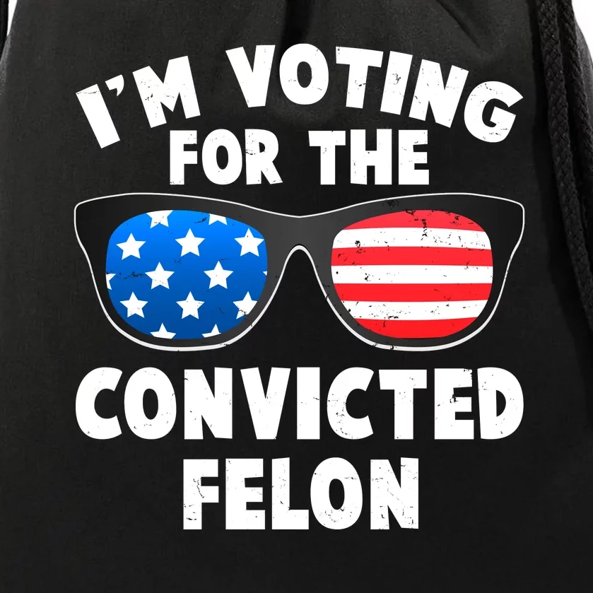 Im Voting For The Convicted Felon Trump Drawstring Bag