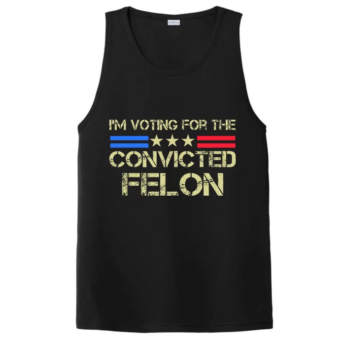 IM Voting For The Convicted Fellon 2024 Us Flag Pro Trump Performance Tank