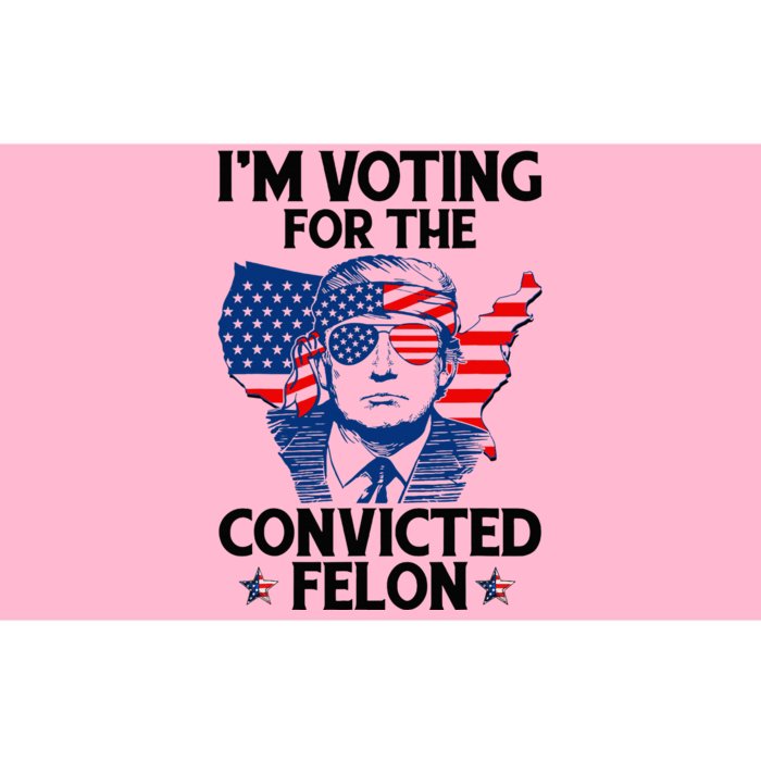 IM Voting For The Convicted Felon Funny Pro Trump 2024 Bumper Sticker